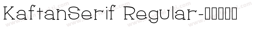 KaftanSerif Regular字体转换